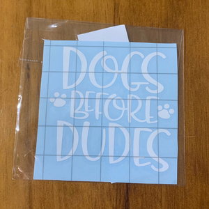 Dogs Before Dudes Car Sticker
